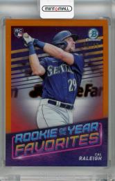 2022 Topps Bowman Cal Raleigh Rookie of the Year Favorites Orange #ROYF-7 RC【20/25】 Seattle Mariners