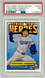 2024 Topps Baseball Japan Edition Yoshinobu Yamamoto #SZH6 Strike Zone Heroes【PSA7】 Dodgers