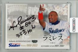 2021 BBM 東京ヤクルトスワローズヒストリー 1950-2022 アレックス・ラミレス 直筆サインカード【58/60】
