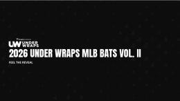 MLB 2026 FANATICS UNDER WRAPS BATS VOL.2