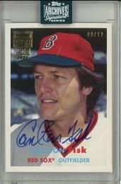 2024 Topps Archives Signature Carlton Fisk 2015 Topps Archives【9/12】 Boston Redsox