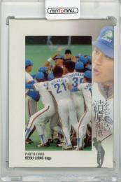 2009 BBM 清原和博引退記念カードセット 「輝きを忘れない。」 清原和博 フォトカード【006/100】 西武ライオンズ