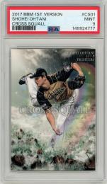 2017 BBM 1st バージョン 大谷翔平 CROSS SQUALL #CS01【PSA9】《MINT》北海道日本ハムファイターズ