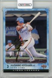 2014 BBM LIONS LEGENDS 清原和博 #28 金箔サイン版【072/100】 西武ライオンズ