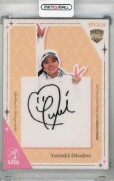 2025 EPOCH JLPGA ROOKIES&WINNERS 大久保柚季 直筆サインカード(RC)【053/100】