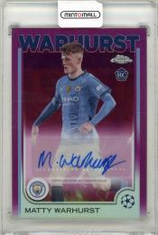 2024-25 Topps Chrome UEFA Club Competitions	Matty Warhurst	Autograph / RC	44/75