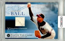 2007 BBM TOUCH THE GAME 小林雅英 #B10 ボールカード 千葉ロッテ