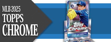 【TC BOX】MLB 2025 TOPPS CHROME