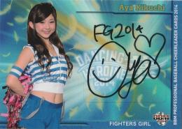 2014 BBM チアリーダーDancing Heroine-華- FIGHTERS GIRL 直筆サインカード / 菊池綾 【18/60】