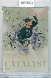 2026 BBM 千葉ロッテマリーンズ 毛利海大 #CA1 Catalyst 金紙版【076/150】