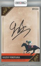 2023 EPOCH ホースレーシング トレーディングカード ～2023上半期総集編～ 横山和生 直筆サインカード【35/50】