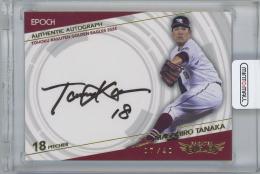 2024 EPOCH 東北楽天ゴールデンイーグルス 1ST VERSION / 田中将大 AUTHENTIC AUTOGRAPH直筆サインカード 【07/40】