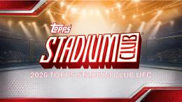 ◆予約◆UFC 2026 TOPPS STADIUM CLUB MEGA BOX