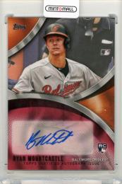 2021 TOPPS JAPAN EDITION RYAN MOUNTCASTLE AUTOGRAPH CARD【1/3】 BALTIMORE ORIOLES