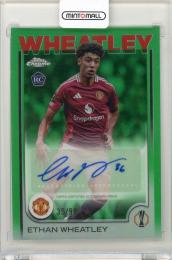 2024-25 Topps Chrome UEFA Club Competitions Ethan Wheatley Green Refractors Rookie Autograph【35/99】 Manchester United