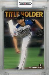 2016 カルビープロ野球チップス 大谷翔平 タイトルホルダー 北海道日本ハムファイターズ