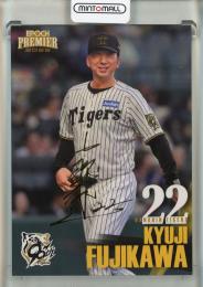 2025 EPOCH 阪神タイガース PREMIER EDITION 藤川球児 REGULAR FOIL SIGNATURE ゴールド版【071/125】