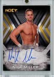 2017 Topps WWE NXT  Nick Miller Autographs #RANM