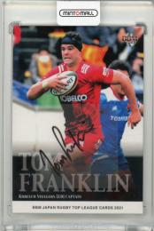 2021 BBM JAPAN Rugby Top League Cards トム・フランクリン 直筆サインカード【48/120】 コベルコスティーラーズ