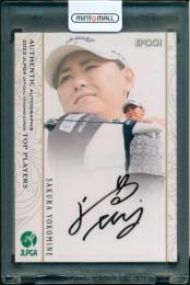 2022 EPOCH JLPGA 女子プロゴルフ オフィシャルトレーディングカード TOP PLAYERS 横峯さくら 直筆サインカード【25/59】