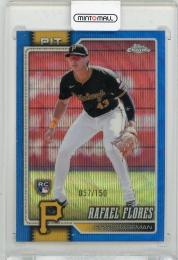2026 TOPPS Chrome Rafael Flores Blue Wave Refractors #185【057/150】 Pittsburgh Pirates