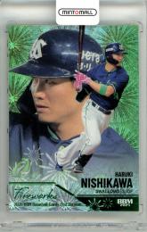 2025 BBM ベースボールカード 2NDバージョン 西川遥輝 #FW05 Fireworks グリーン箔版【144/200】 ヤクルト