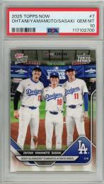 2025 Topps Now Shohei Ohtani / Yoshinobu Yamamoto / Roki Sasaki Debut as Dodgers Teammates in Tokyo Series #7【PSA 10 GEM MT】