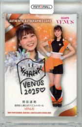 2025 BBM チアリーダーカード DANCING HEROINE 原田遥南 直筆サインカード【47/90】 VENUS