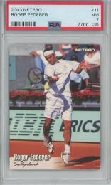2003 NETPRO  Roger Federer Base #11 【PSA7】
