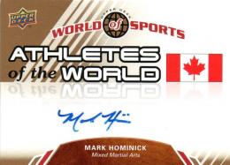 2010 UPPER DECK World of Sports  Mark Hominick (Mixed Martial Arts) Autograph