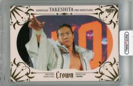 2025 BBM CROWN KONOSUKE TAKESHITA 金箔版【026/120】 プロレス