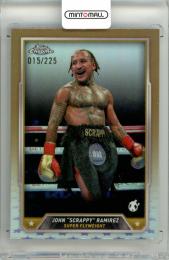 2024 Topps Chrome Boxing John “Scrappy” Ramirez #65 Base Bronze Refractor Parallel【015/225】
