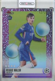 2025-26 Finest UEFA Club Competitions Reggie Walsh 【12/25】 Chelsea FC