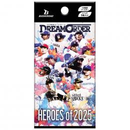 プロ野球カードゲーム DREAM ORDER ドリームオーダー 12球団ブースター「HEROES of 2025」