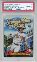 2024 Topps Chrome Jackson Holliday Summertime in the Park【PSA 10】《Gem-MINT》 Baltimore Orioles