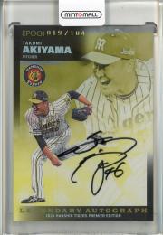 2026 EPOCH 阪神タイガース 秋山拓巳 Legendary  Autograph 直筆サインーカード【019/104】