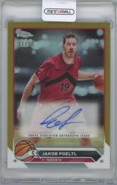 2023-24 TOPPS Chrome Autographs Gold Refractors / JAKOB POELTL(Toronto Raptors) 【11/50】