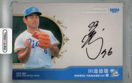 2025 BBM ライオンズ75周年シリーズ 田辺徳雄 直筆サインカード【19/30】