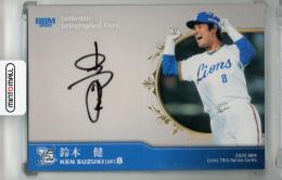 2025 BBM ライオンズ75周年シリーズ 鈴木健 直筆サインカード【39/90】