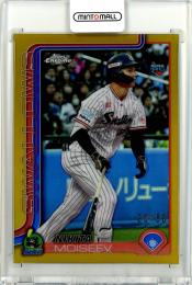 2025 TOPPS NPB CHROME モイセエフ・ニキータ Gold Refractor【20/50】
