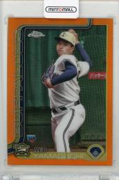 2025 TOPPS Chrome NPB 山口廉王 Orange Refractor【03/25】 オリックスバファローズ