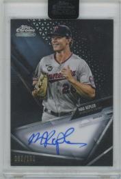 2021 TOPPS Chrome Black Autographs Refractors / MAX KEPLER(Minnesota Twins) 【080/150】