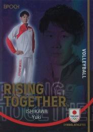 2023 EPOCH TEAM JAPAN SYMBOL ATHLETES & NEXT SYMBOL ATHLETES #RT-IY 石川祐希(バレーボール) RISING TOGETHER インサートカード