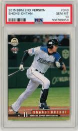 2015 BBM 2nd バージョン 大谷翔平 #343【PSA10】《Gem-MINT》北海道日本ハムファイターズ