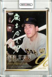 2024 BBMプロ野球90周年カード 藤村富美男 レギュラー ホロ箔サイン【14/50】 大阪タイガース
