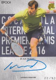 2016 EPOCH  COCA-COLA INTERNATIONAL PREMIER TENNIS LEAGUE  Ivan Dodig AUTHENTIC SIGNATURES - VERTICAL 22/93