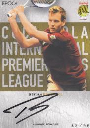 2016 EPOCH  COCA-COLA INTERNATIONAL PREMIER TENNIS LEAGUE  Tomas  Berdych AUTHENTIC SIGNATURES - VERTICAL 43/56