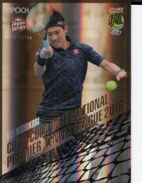 2016 EPOCH  COCA-COLA INTERNATIONAL PREMIER TENNIS LEAGUE  Kei Nishikori HOLOSPECTA, BRONZE 41/55