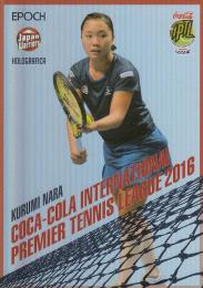2016 EPOCH  COCA-COLA INTERNATIONAL PREMIER TENNIS LEAGUE  Kurumi Nara REGULAR CARD, HOLOGRAFICA 05/10