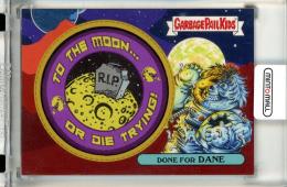 2023 Topps Garbage Pail Kids Series2 Done For Dane #2b Intergoolactic Mayhem To the Moon or Die Trying GPK Patch Fool’s Gold【26/50】